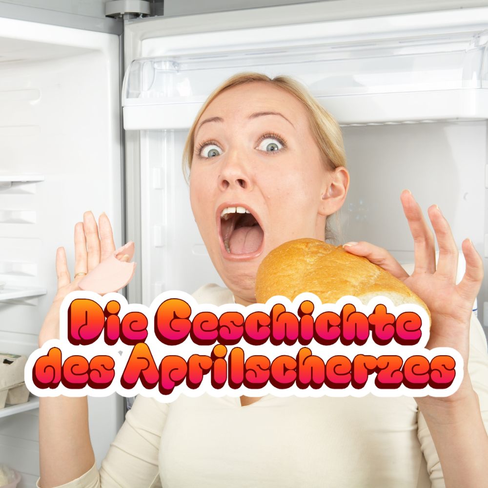 Die Geschichte des Aprilscherzes